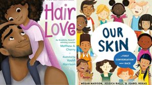 Kids books covers Hair Love and Our Skin