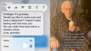 TikTok user Megan Elizabeth posted a video that showed her 92-year-old grandfather asking her over for a sleepover.